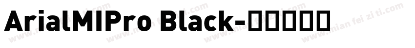 ArialMIPro Black字体转换